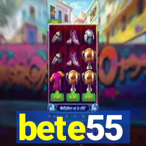 bete55