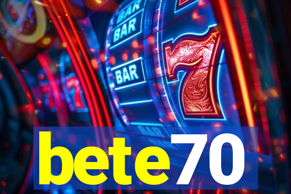 bete70