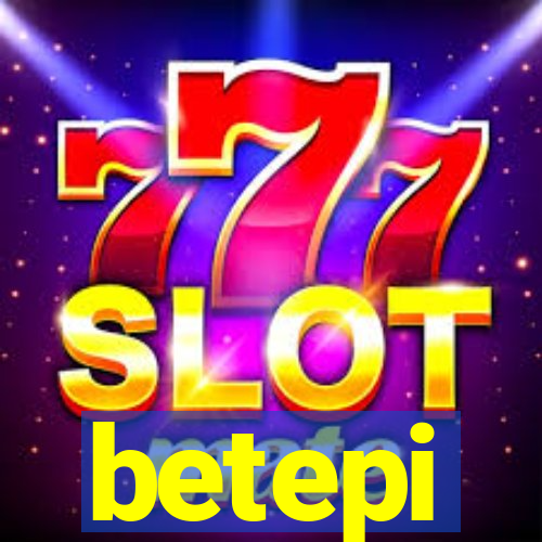 betepi