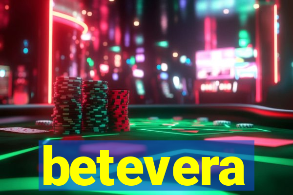 betevera