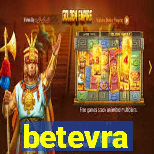 betevra
