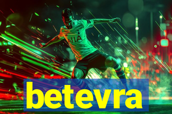 betevra