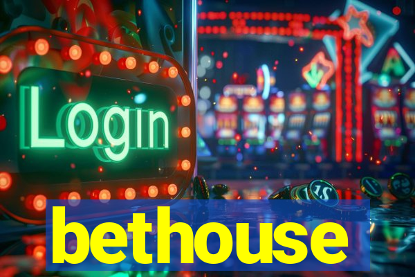 bethouse