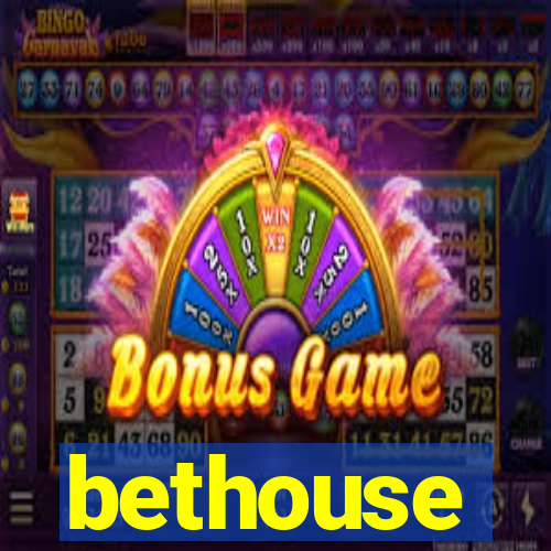 bethouse