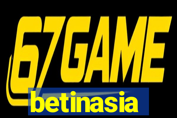 betinasia