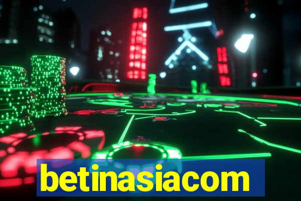 betinasiacom