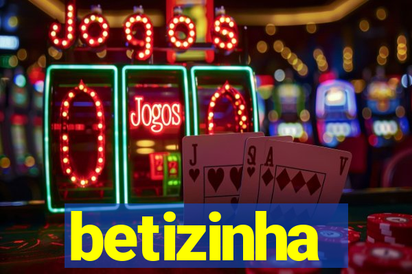 betizinha