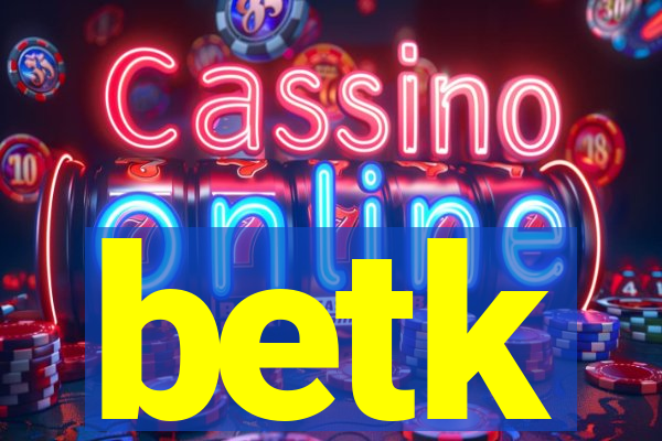 betk