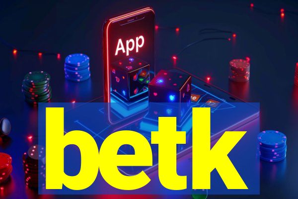 betk