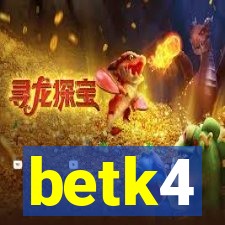 betk4