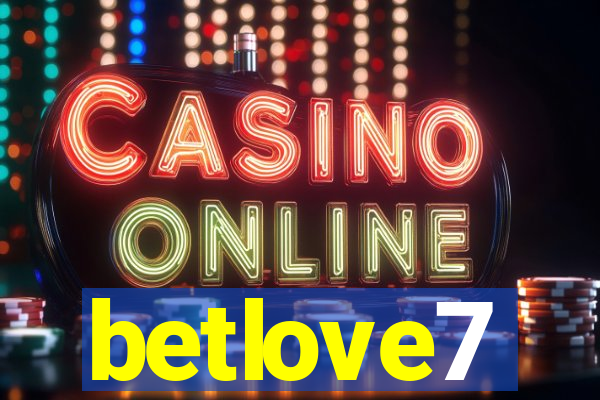 betlove7
