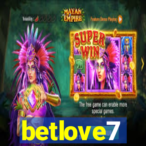 betlove7