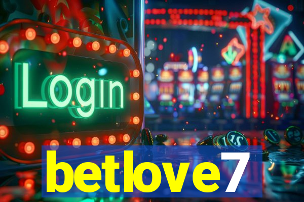 betlove7