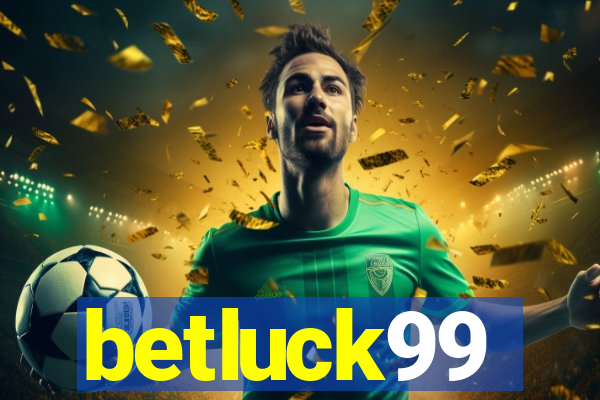 betluck99