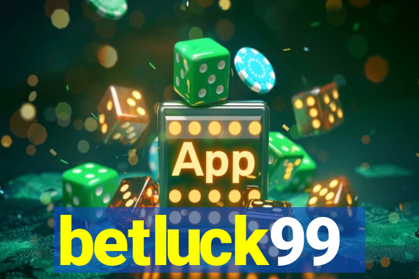 betluck99