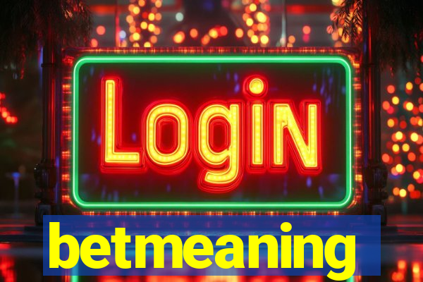betmeaning