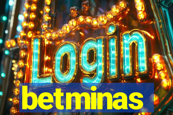 betminas