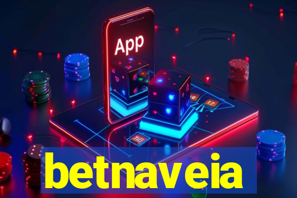 betnaveia