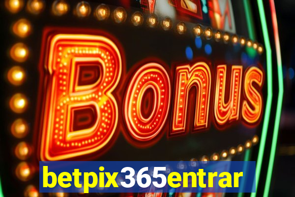 betpix365entrar