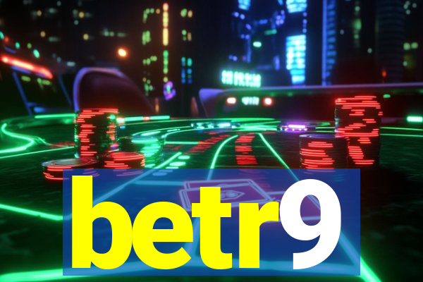 betr9