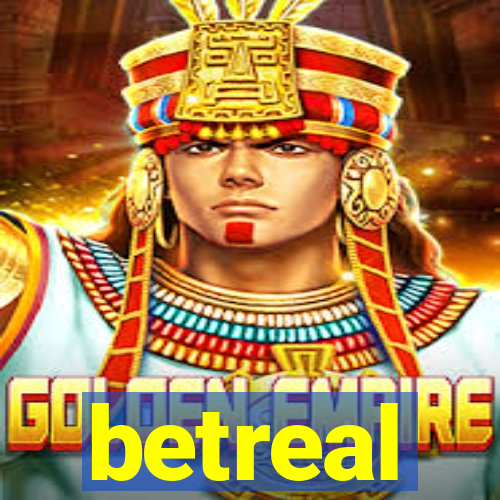 betreal
