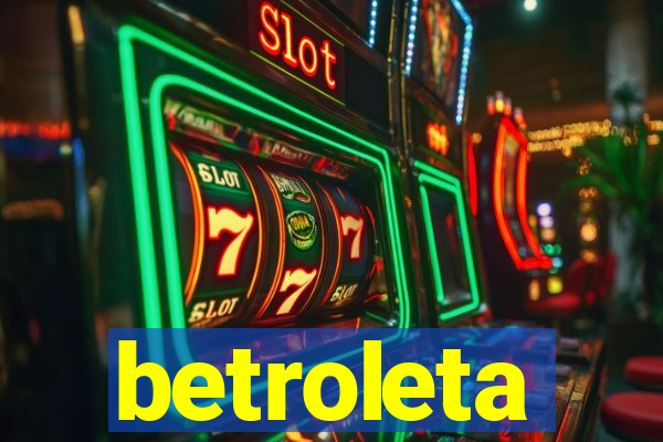 betroleta
