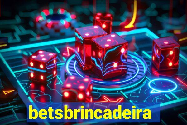 betsbrincadeira