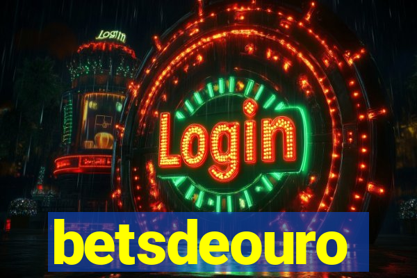 betsdeouro