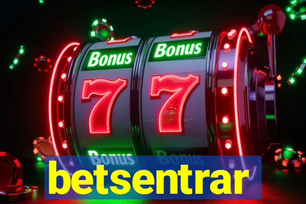 betsentrar