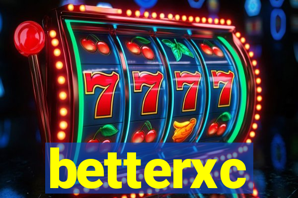 betterxc
