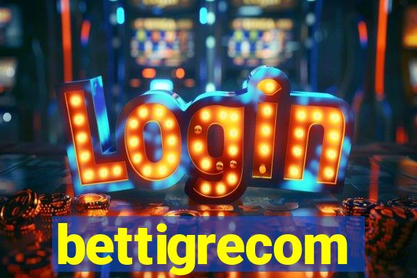 bettigrecom