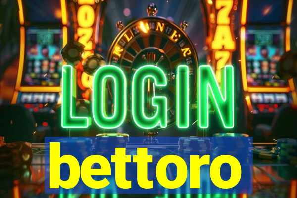 bettoro