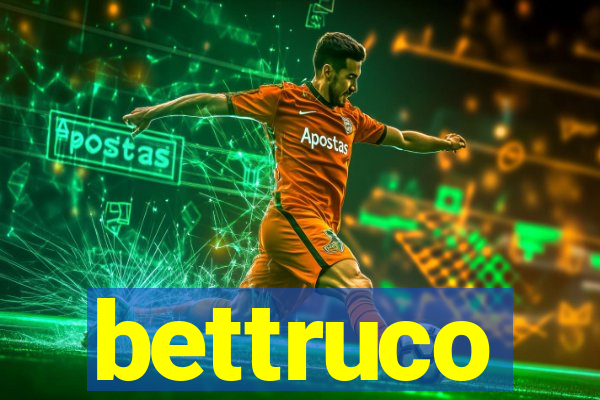 bettruco