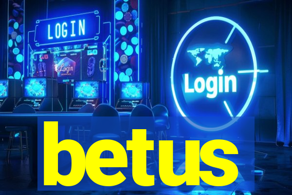 betus