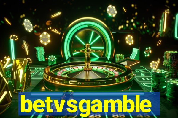 betvsgamble