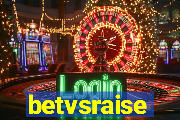 betvsraise