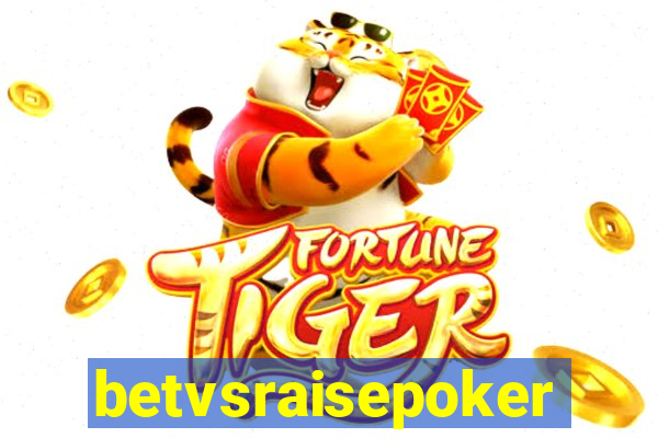 betvsraisepoker
