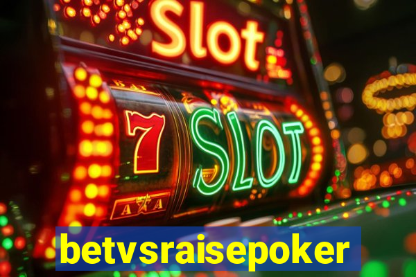 betvsraisepoker