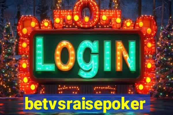 betvsraisepoker