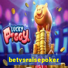 betvsraisepoker