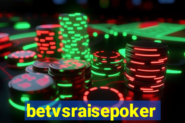 betvsraisepoker