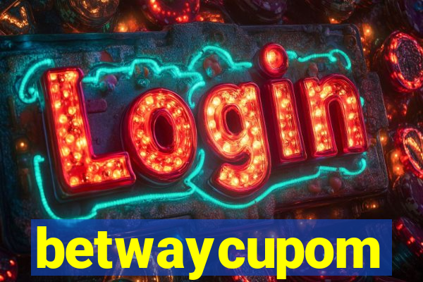 betwaycupom