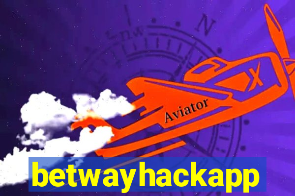 betwayhackapp