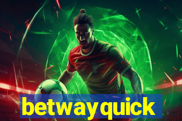 betwayquick