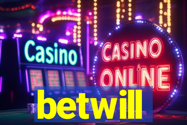 betwill