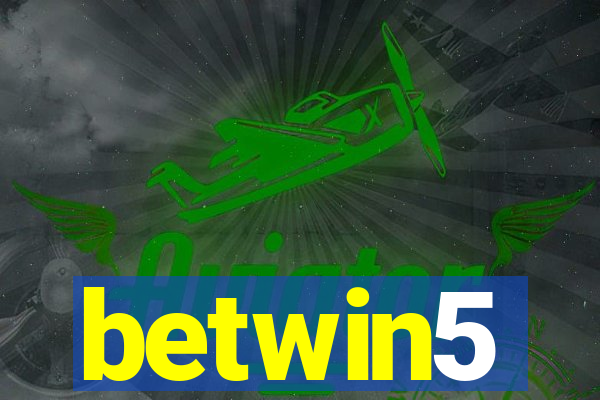 betwin5