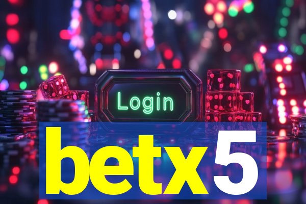 betx5