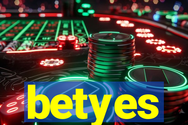 betyes