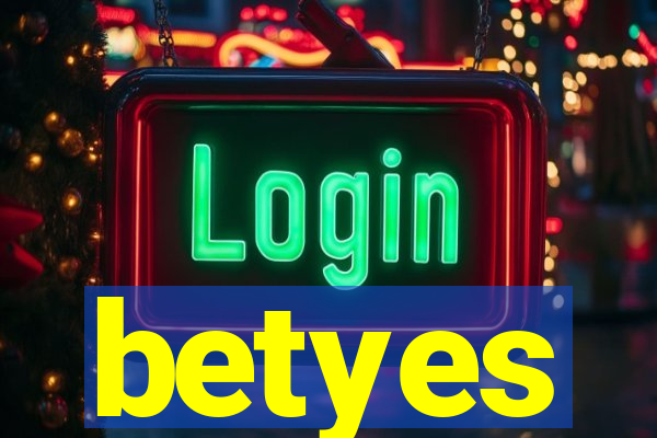 betyes