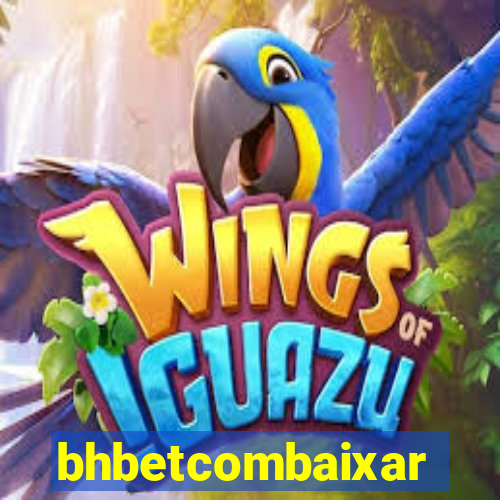 bhbetcombaixar